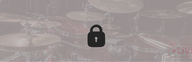 live-promo-hero Blurred image of a drum set with light grey overlay and a lock icon on top. Lock by Sujaai from Noun Project (CC BY 3.0)