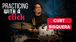 Practicing With a Click with Curt Bisquera