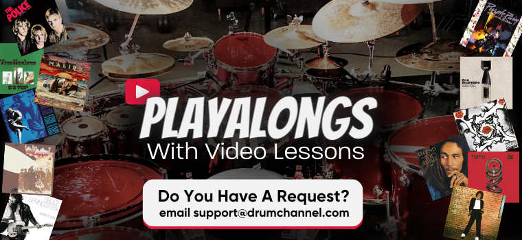 Image with the words, "Playalongs" and the message "Do You Have a Request? email support@drumchannel.com"